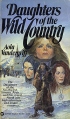 Daughters of Wild Country Букинистическое издание Сохранность: Хорошая Издательство: Warner Books, 1978 г Мягкая обложка, 496 стр инфо 5081x.