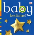 Baby Bedtime! Издательство: Дорлинг Киндерсли, 2009 г Картон, 14 стр ISBN 978-1-40534-523-1 Язык: Английский Формат: 125x130 Цветные иллюстрации инфо 7567q.